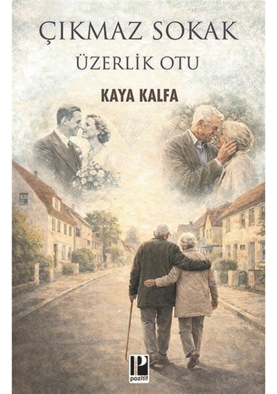 Çıkmaz Sokak / Üzerlik Otu / Kaya Kalfa