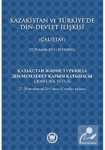 Kazakistan ve Türkiye'de Din - Devlet İlişkisi - Eren Sakız - M. Ü. İlahiyat Fakültesi Vakfı Yayı