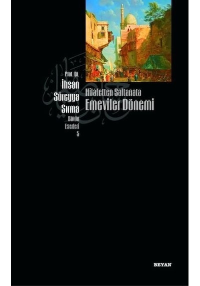 Hilafetten Saltanata Emeviler  Dönemi -