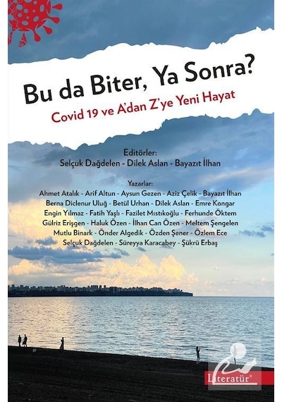 Bu da Biter Ya Sonra? Covid 19 ve A'dan Z'ye Yeni Hayat- Literatür Yayıncılık