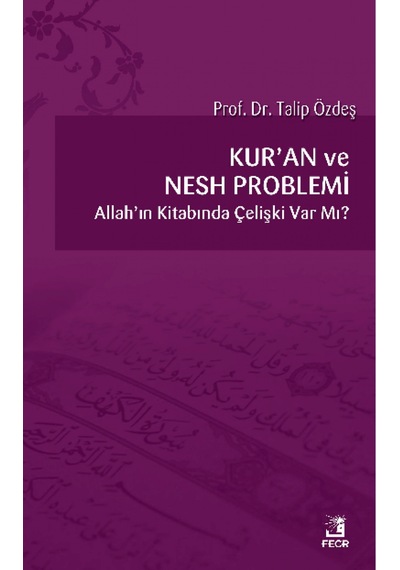 Kur'an ve Nesh Problemi - Talip Özdeş - Fecr Yayınları
