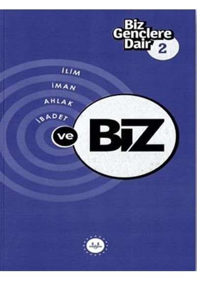 Biz Gençlere Dair 2 - İlim İman Ahlak İbadet ve Biz- Diyanet İşleri Başkanlığı
