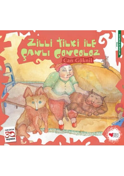 Zilli Tilki ile Çanlı Goncoloz - Can Göknil - Can Çocuk Yayınları