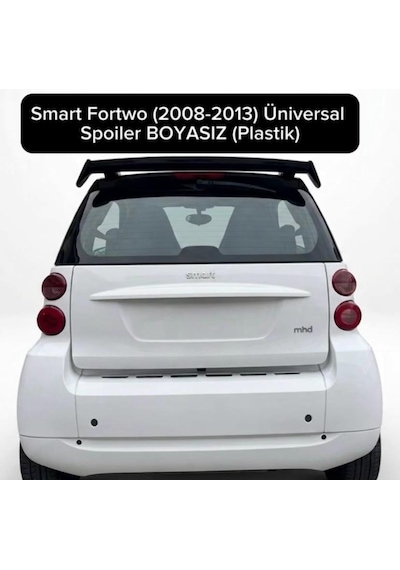 Smart Fortwo 2008-2013 Üniversal Spoiler Plastik Boyasız