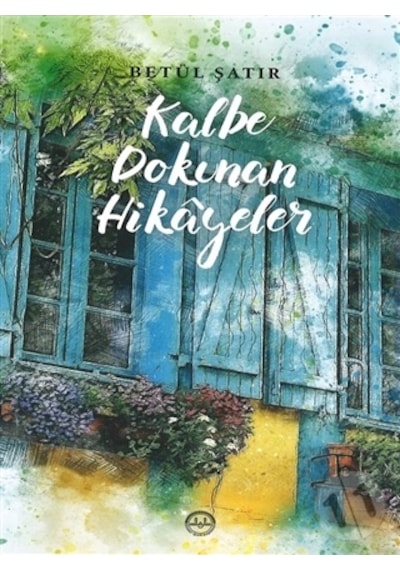 Kalbe Dokunan Hikayeler