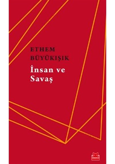 İnsan ve Savaş - Ethem Büyükışık - Kırmızı Kedi