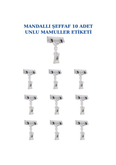 Şeffaf Mandallı Unlu Mamuller Etiketi 10 Adet