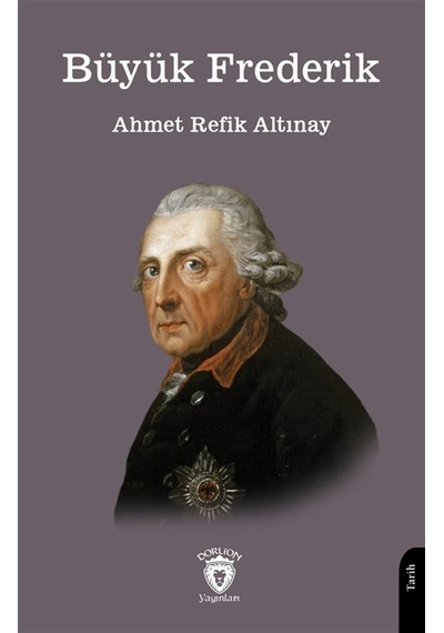 Büyük Frederik / Ahmet Refik Altınay