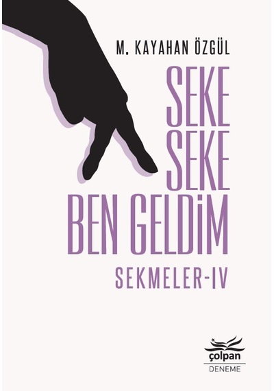 Seke Seke Ben Geldim – Sekmeler Iv