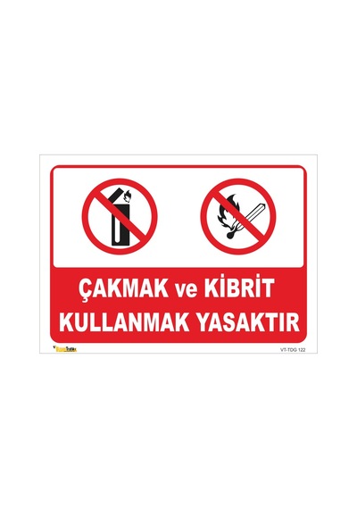 Çakmak Ve Kibrit Kullanmak Yasaktır - Isg Levhası