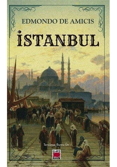 İstanbul - Edmondo De Amicis - Elips Kitapları