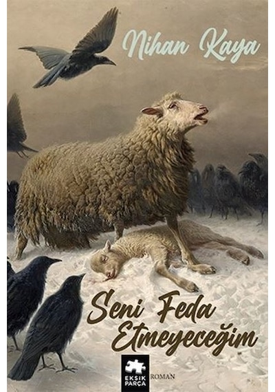 Seni Feda Etmeyeceğim - Nihan Kaya - Eksik Parça