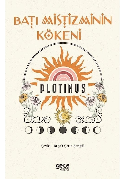 Batı Mistizminin Kökeni - Plotinus - Gece Kitaplığı