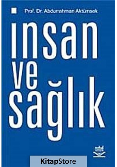 İnsan ve Sağlık - Abdurrahman Aktümsek - Nobel Akademik Yayıncılık