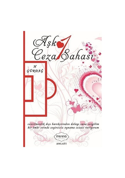 Aşk 1 Ceza Sahası - H. Gürdağ - Parafiks Yayınevi