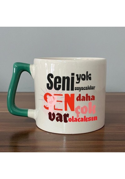 Seni Yok Sayacaklar Baskılı Kadınlar Günü Yeşil Kulplu D Kupa
