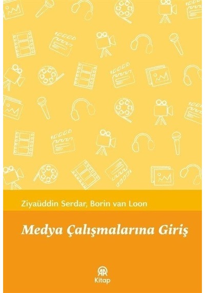 Medya Çalışmalarına Giriş - Borin Van Loon - AA Kitap