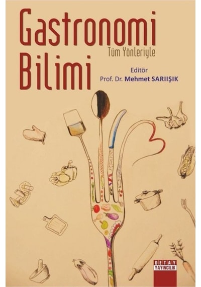 Tüm Yönleriyle Gastronomi Bilimi- Detay Yayıncılık