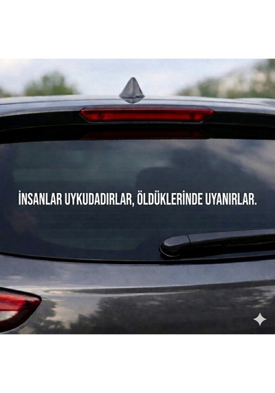 Araba Arka Yazı Sticker Oto Stickerrr