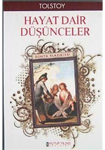 Hayata Dair Düşünceler - Lev Nikolayeviç Tolstoy - Kutup Yıldızı Yayınları