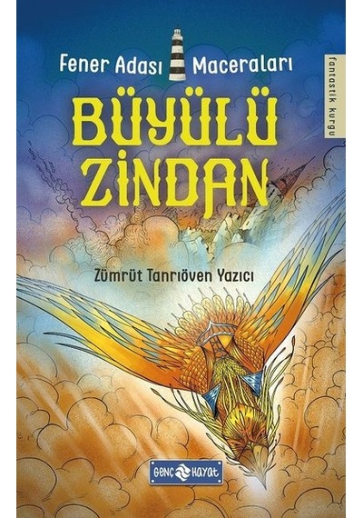 Büyülü Zindan-Fener Adası Maceraları 3 - Zümrüt Tanrıöven Yazıcı - Genç Hayat