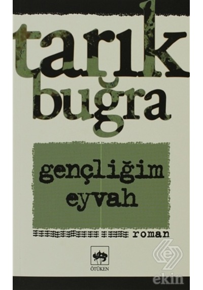 Gençliğim Eyvah/Tarık Buğra