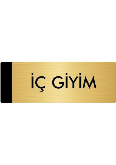 Metal Yönlendirme Levhası, Departman Kapı Isimliği İç Giyim 10x20 Cm Altın Renk