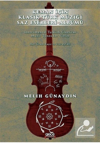 Keman için Klasik Türk Müziği Saz Eserleri Albümü - Melih Günaydın - Gece Kitaplığı