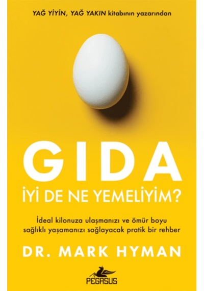 Gıda: İyi De Ne Yemeliyim / Dr. Mark Hyman