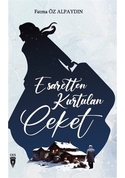 Esaretten Kurtulan Ceket - Fatma Öz Alpaydin - CKS