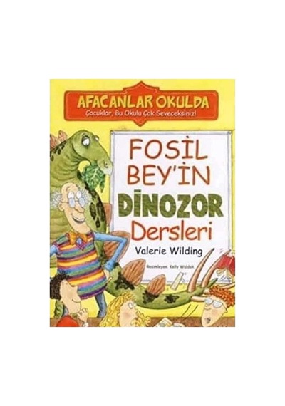 Afacanlar Okulda - Fosil Bey İn Dinozor Dersleri: Bu Okulu Çok Seveceksiniz İlk Baskı 2009