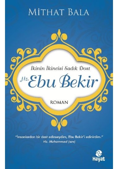 Hz. Ebu Bekir İkinin İkincisi Sadık Dost - Dlkj-811535