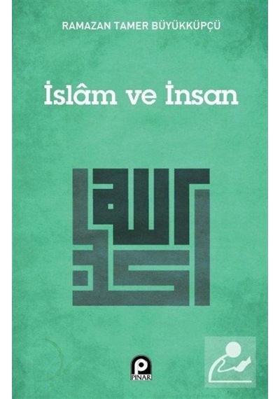 İslam ve İnsan / Ramazan Tamer Büyükküpçü 9789753524490