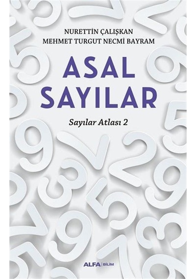 Asal Sayılar  - Sayılar Atlası 2  - Mehmet Turgut Necmi Bayram  - Alfa Yayıncılık
