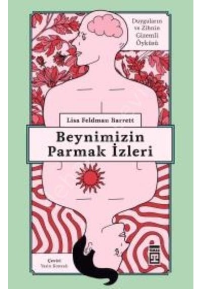 Beynimizin Parmak İzleri  - Duygular Nasıl Oluşur  - Lisa Feldman Barrett  - Timaş Yayınları