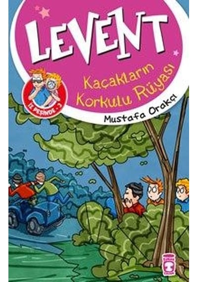Levent İz Peşinde 3-Kaçakların Korkulu Rüyası - Mustafa Orakçı - Timaş Çocuk