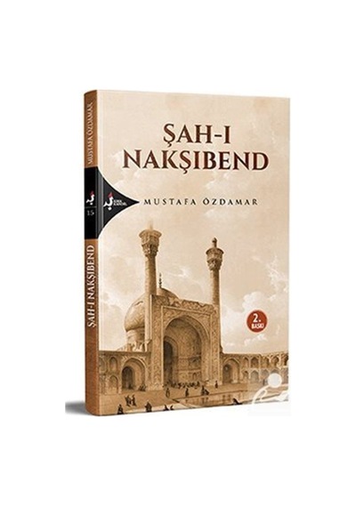 Şah-ı Nakşıbend / Mustafa Özdamar 9789758225811