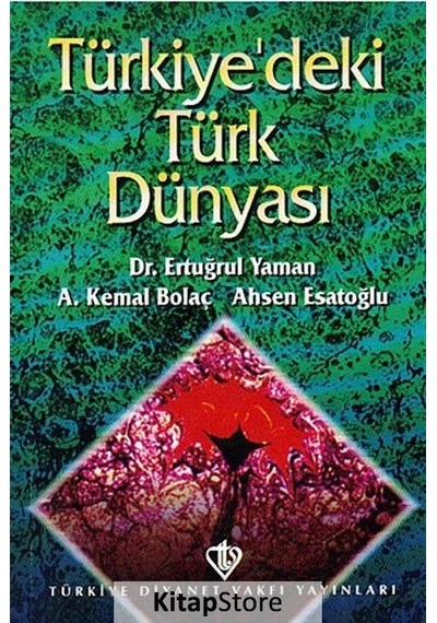 Türkiye'deki Türk Dünyası - A. Kemal Bolaç - Türkiye Diyanet Vakfı Yayınları