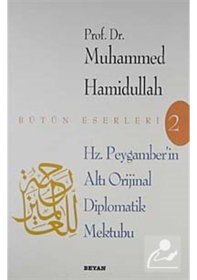 Hz. Peygamber'in Altı Diplomatik Mektubu / Prof. Dr.
