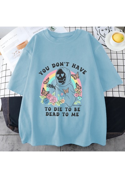 Flood Of Style Vintage Ölü Olmak İçin Ölmek Zorunda Değilsiniz Tome T Shirt Erkek Kadın Klasik Grafik Pamuk Mavi
