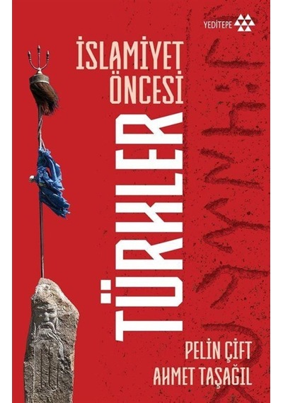 Islamiyet Öncesi Türkler / Prof. Dr. Ahmet Taşağıl 9786257477918