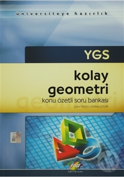FDD YGS Kolay Geometri Konu Özetli Soru Bank. ISBN 9786055374907