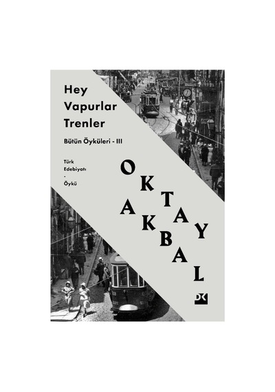 Bütün Öyküler: Vapurlar Ve Trenlerin Yolculuğu