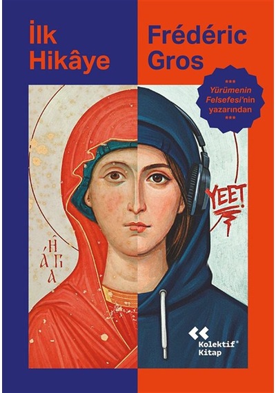 İlk Hikaye / Frederic Gros