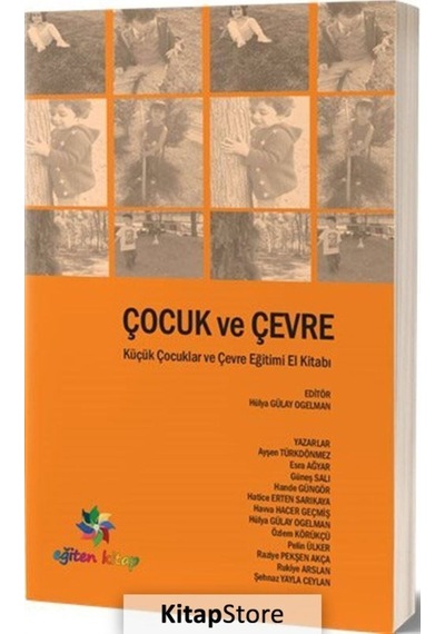 Çocuk ve Çevre-Küçük Çocuklar ve Çevre Eğitimi El Kitabı- Eğiten Kitap