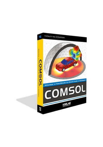 Comsol - Mühendisler ve Temel Bilimciler İçin Nümerik Analiz ve Simülasyon - Hacı Soğukpınar - Kodlab