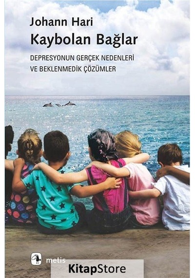 Kaybolan Bağlar / Johann Hari Kaybolan Bağlar / Johann Hari