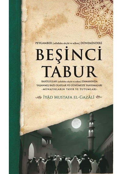Peygamber Dönemindeki Beşinci Tabur - İyad Mustafa El-Gazali - Küresel Kitap