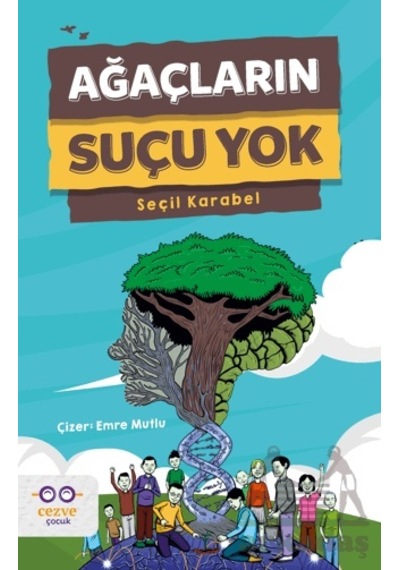 Ağaçların Suçu Yok