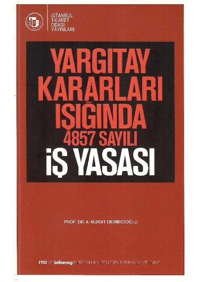 Yargıtay Kararları Işığında 4857 Sayılı İş Yasası